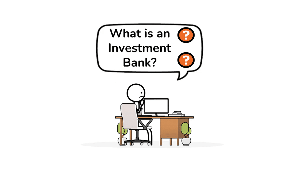 a stick figure confused about the question What is an Investment Bank?